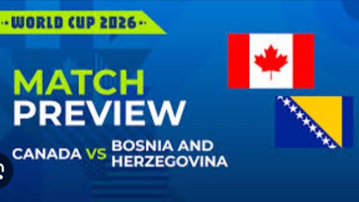 Canada vs Bosnia & Herzegovina Match Preview(FIFA ...